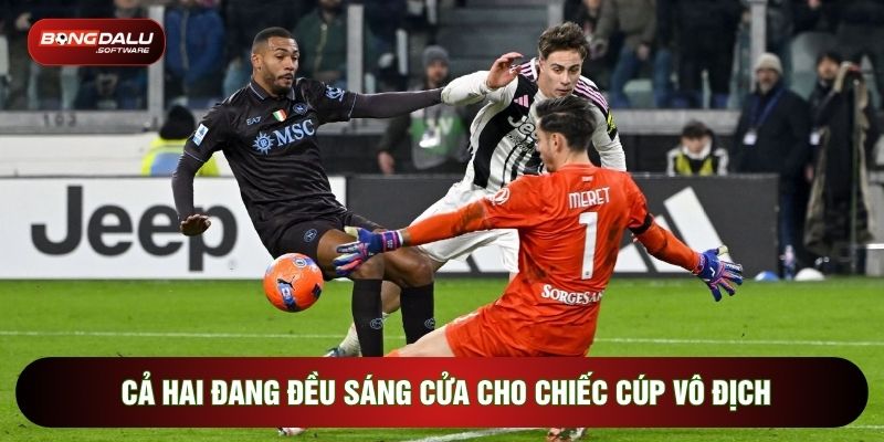 Cả hai đang đều sáng cửa cho chiếc cúp vô địch