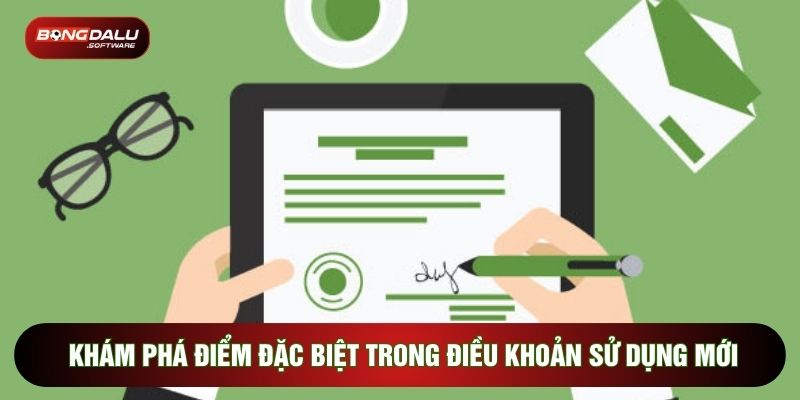 Khám phá điểm đặc biệt trong điều khoản sử dụng mới