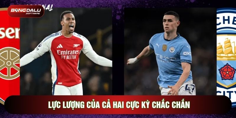 Lực lượng của cả hai cực kỳ chắc chắn