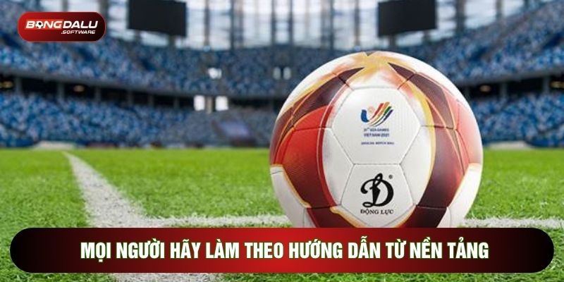 Mọi người hãy làm theo hướng dẫn từ nền tảng