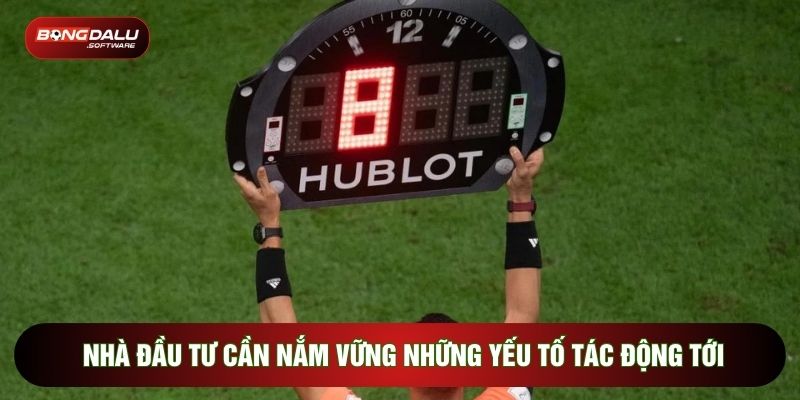 Nhà đầu tư cần nắm vững những yếu tố tác động tới