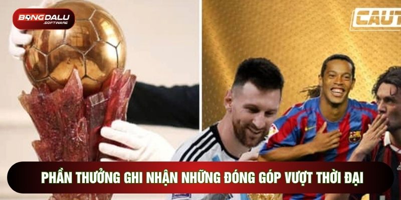 Phần thưởng ghi nhận những đóng góp vượt thời đại