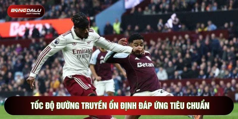 Tốc độ đường truyền ổn định đáp ứng tiêu chuẩn